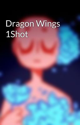 Dragon Wings 1Shot