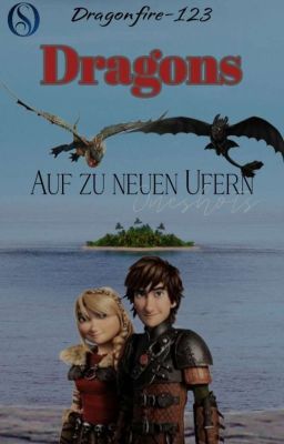 Dragons Auf zu neuen Ufern ~ Oneshots 