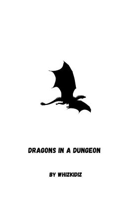 Dragons in a Dungeon