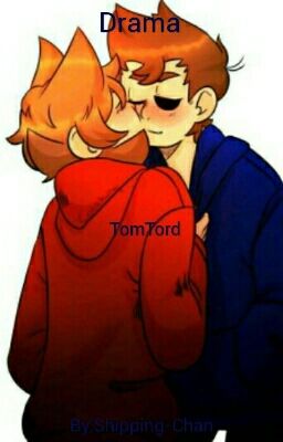 Drama (Tom X Tord)