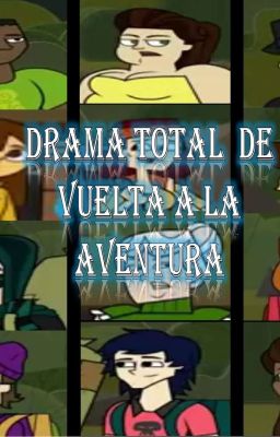 Drama total de vuelta a la aventura