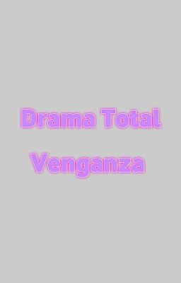 Drama Total La Venganza 