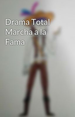 Drama Total Marcha a la Fama