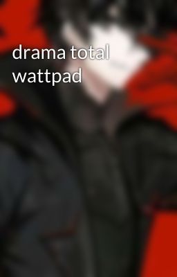 drama total wattpad