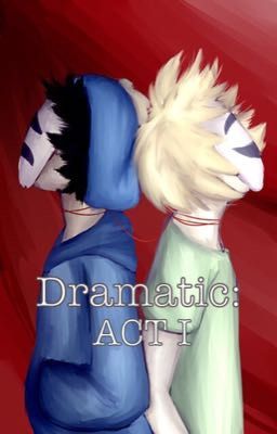 Dramatic: ACT I (COMPLETED)(South Park) {Boyxboy} 