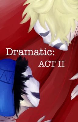 Dramatic: ACT II (COMPLETED)(South Park) {Yaoi}