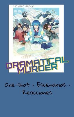 ◆Dramatical Murder◆ ☆One-shots, Reacciones y Escenarios☆