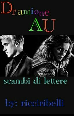 Dramione AU- amici di penna