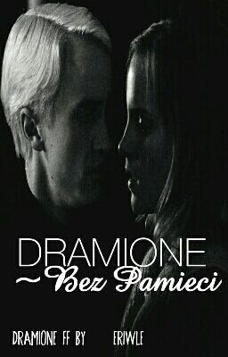 ✔Dramione ~bez pamięci~