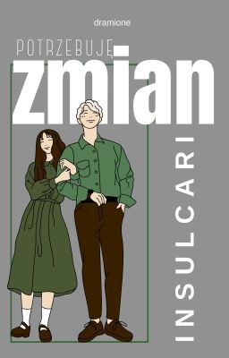 Dramione |Potrzebuję Zmian|