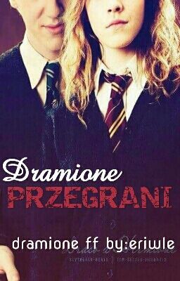 Dramione °przegrani°✔️[ ZAKOŃCZONE ]