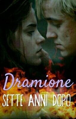 Dramione - Sette Anni Dopo