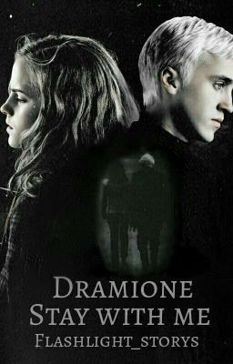 Dramione - Stay with me