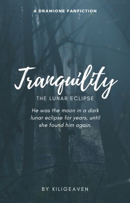 [Dramione] TRANQUILITY