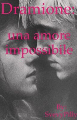 Dramione: un amore impossibile