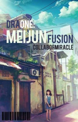 DraOne: MeiJun Fusion