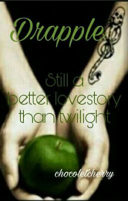 Drapple - Still a better lovestory than twilight [OS]