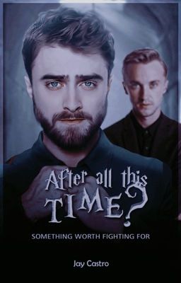 drarry; 「after all this time? 」