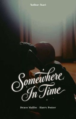 【DRARRY】Somewhere In Time