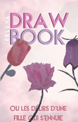 Draw Book ou Les délires d'une fille qui s'ennuie