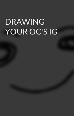 DRAWING YOUR OC'S IG