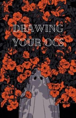 Drawing Your Ocs! ✎