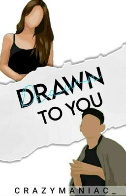 Drawn To You 