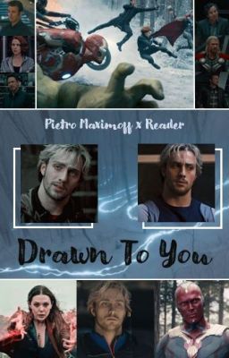 Drawn To You | Pietro Maximoff x Reader