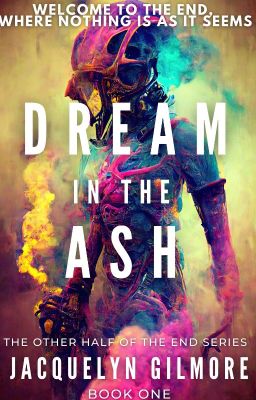 Dream in the Ash |Book 1|