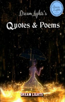 Dream Lights's  Quotes & Poems