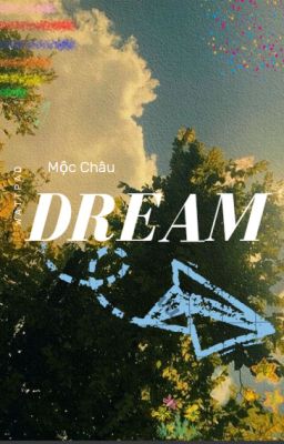 DREAM - Mộc Châu