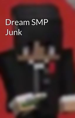 Dream SMP Junk