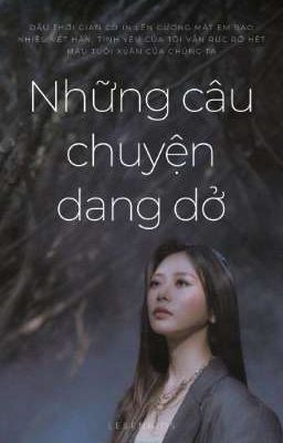 [dreamcatcher series oneshot] những câu chuyện dang dở.