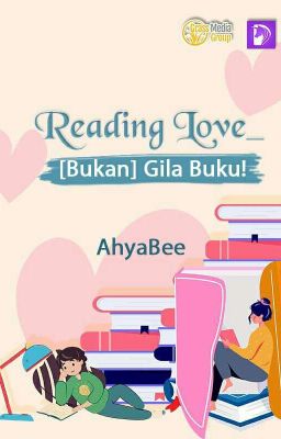 [[DREAME]] Reading Love -[Bukan] Gila Buku!