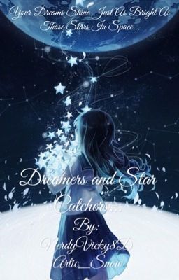 Dreamers and Star Catchers [Septiishu~Amyplier]