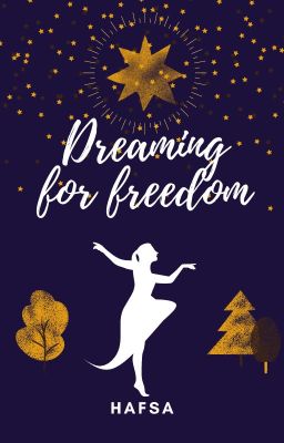 Dreaming for freedom