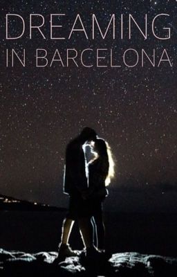 Dreaming in Barcelona