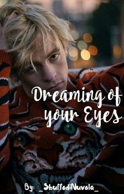 Dreaming of your Eyes