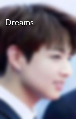 Dreams