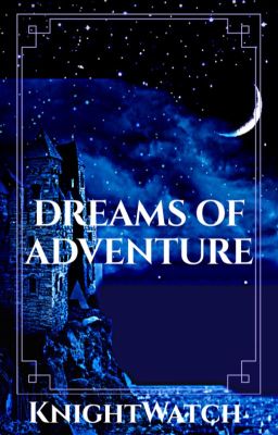 Dreams of Adventure