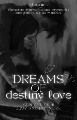 Dreams of Destiny Love - wolno pisane