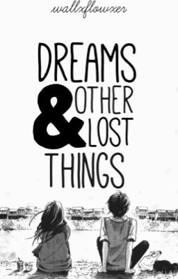 Dreams & Other Lost Things {Sequel to B&TBR}