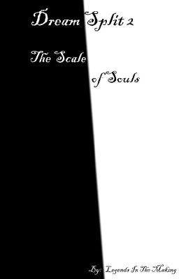 DreamSplit 2: The Scale of Souls