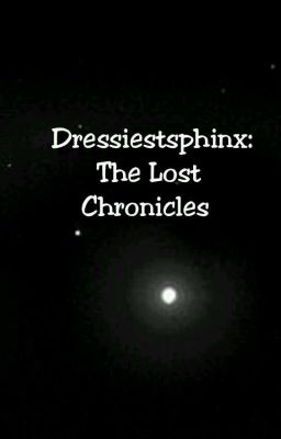 Dressiestsphinx: The Lost Chronicles