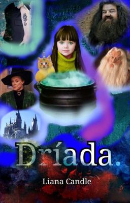 Dríada - Una Dríada en Hogwarts 