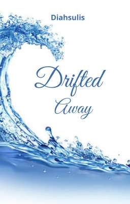 Drifted Away