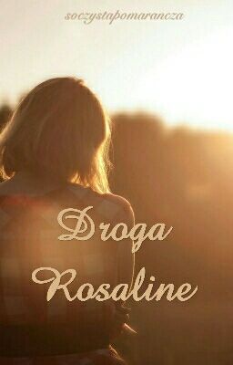 Droga Rosaline ✔