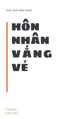 [DROP/ABO] Hôn nhân vắng vẻ - Vân Gian