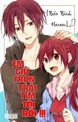 [DROP][Bảo Bình Harem] Em giữ trọn trái tim tôi rồi!