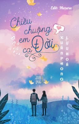 [DROP] Chiều Chuộng Em Cả Đời - Xuân Phong Lựu Hoả